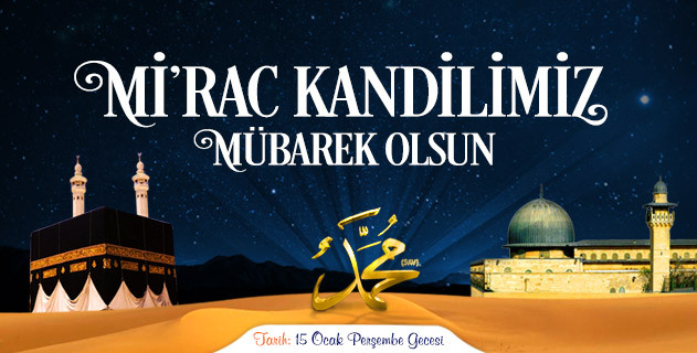 Miraç Kandilimiz Mübarek Olsun... Miraç Kandilimiz Mübarek Olsun...