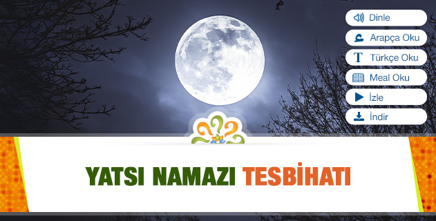 Yatsı Namazı Tesbihatı Yatsı Namazı Tesbihatı