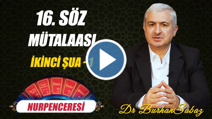 16. Söz - İkinci Şua 1. Ders