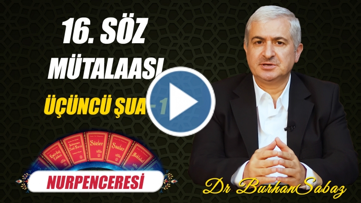 16. Söz - Üçüncü Şua 1. Ders