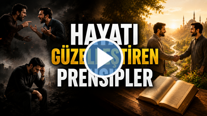 Hayatı Güzelleştiren Prensipler