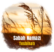 Sabah Namazı Tesbihatı