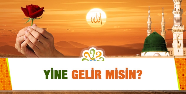 Yine Gelir misin? - Mevlid-i Nebi