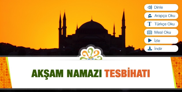 Akşam Namazı Tesbihatı