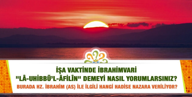 İşa vaktinde İbrahimvari 
