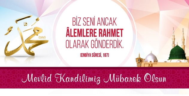 Mevlid Kandilimiz Mübarek Olsun.