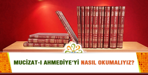Mucizat-ı Ahmediye'yi nasıl okumalıyız? Afaki malumattan ibaret kalmaması ve enfüsi alemde tefekkür edip, hayatımıza nasıl tatbik edebiliriz?