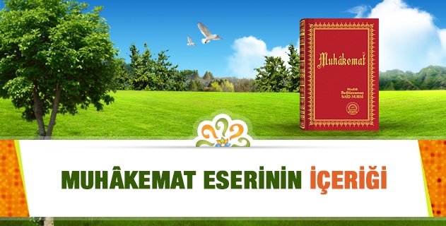 MUHÂKEMAT ESERİNİN İÇERİĞİ