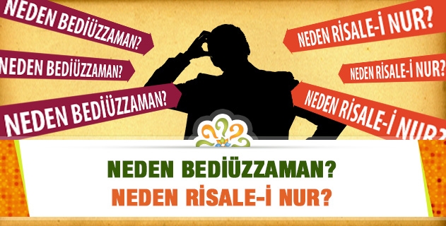 Neden Risale-i Nur, Neden Bediüzzaman?