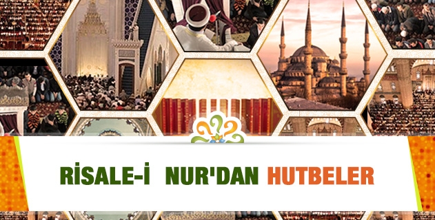 RİSALE-İ NUR'DAN HUTBELER