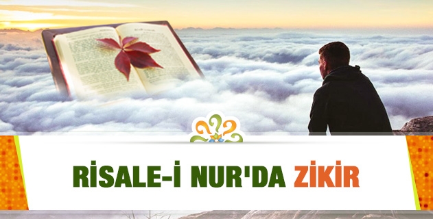 RİSALE-İ NUR'DA ZİKİR