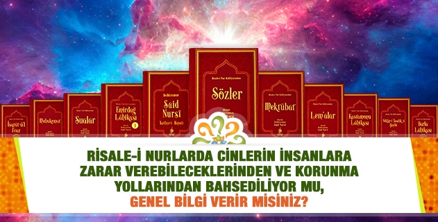 Risale-i Nurlarda cinlerin insanlara zarar verebileceklerinden ve korunma yollarından bahsediliyor mu?