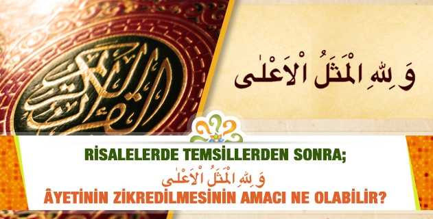 Risalelerde temsillerden sonra; 