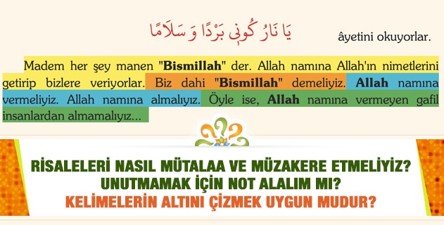 Risaleleri nasıl mütalaa ve müzakere etmeliyiz? Unutmamak için not alalım mı? Kelimelerin altını çizmek uygun mudur?
