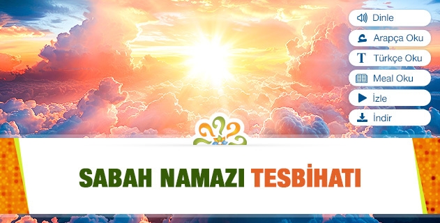 Sabah Namazı Tesbihatı