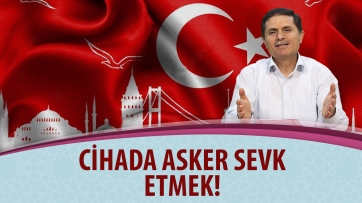 Cihada asker sevk etmek!