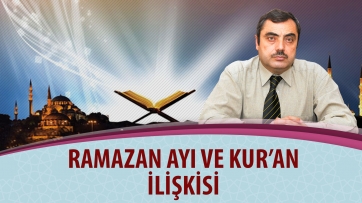 Ramazan ayı ve Kur'an ilişkisi