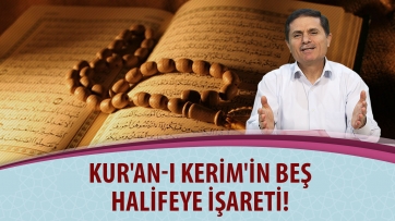 Kur'an-ı Kerim'in beş halifeye işareti!