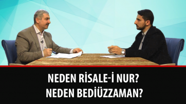 Neden Risale-i Nur? Neden Bediüzzaman?