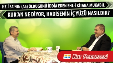 Hz. İsa’nın (as) öldüğünü iddia eden ehl-i kitaba mukabil Kur’an ne diyor, hadisenin içyüzü nasıldır?