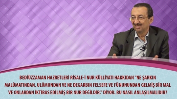 Bediüzzaman Hazretleri Risale-i Nur Külliyatı hakkıdan