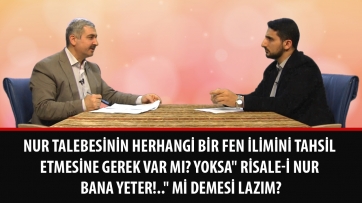 Nur talebesinin herhangi bir fen ilimini tahsil etmesine gerek var mı? Yoksa 