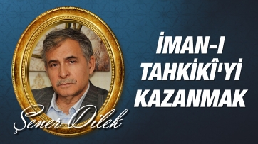 Risale-i Nur'un İman-ı Tahkikî'yi Kazandırması