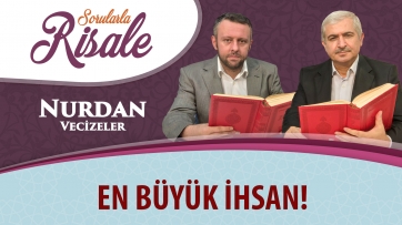 En büyük ihsan!