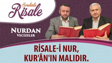 Risale-i Nur, Kur'ân'ın malıdır.
