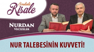 Nur talebesinin kuvveti!