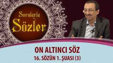 16. Sözün 1. Şuası (3.Bölüm)