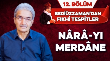 Nârâ-yı Merdâne!