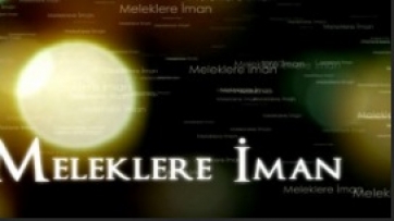  Melekler neden yaratıldı ve görevleri?