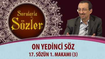 17. Sözün 1. Makamı (3.Bölüm)