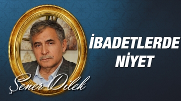 İbadetlerde Niyet