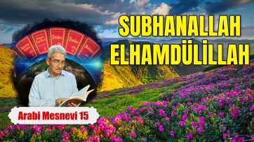 Subhanallah ve Elhamdulillah