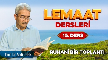 Ruhani bir toplantı!