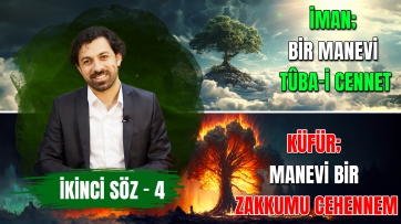 2. Söz, 4. Ders - Cennet ve Cehennem Ağaçları