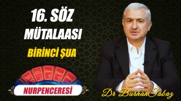 16. Söz 1. Ders - Birinci Şua