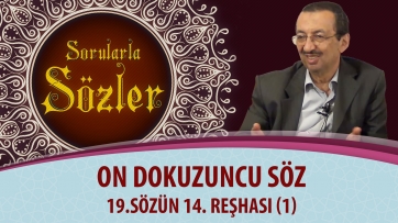 19.Sözün 14. Reşhası (1.Bölüm)