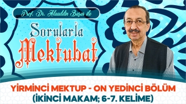Sorularla Yirminci Mektup - 17. Bölüm