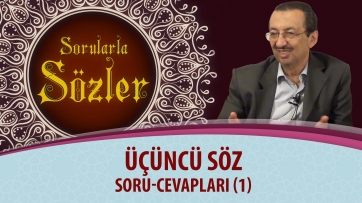 3. Sözün Soru-Cevapları (1.Bölüm)