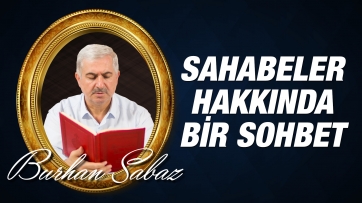 Sahabeler Hakkında Bir Sohbet