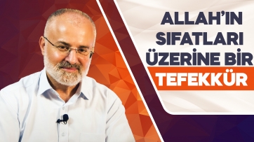Allah'ın Sıfatları Üzerine Bir Tefekkür