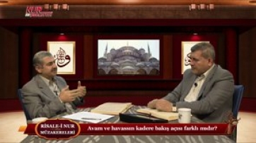 Avam ve havassın kadere bakış açısı farklı mıdır?