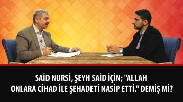 Said Nursi, Şeyh Said için;