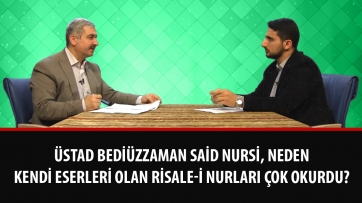 Üstad Bediüzzaman Said Nursi, neden kendi eserleri olan Risale-i Nurları çok okurdu?