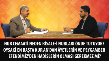Nur cemaati neden Risale-i Nurları önde tutuyor? Oysaki en başta Kur'an'dan âyetlerin ve Peygamber Efendimiz'den hadislerin olması gerekmez mi?