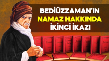  Bediüzzaman Hz.lerinin Namaz Hakkında 2.İkazı