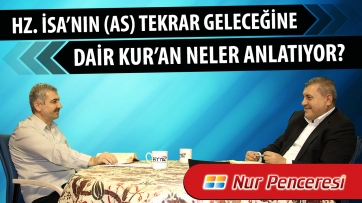 Hz. İsa’nın (as) tekrar geleceğine dair Kur’an neler anlatıyor?